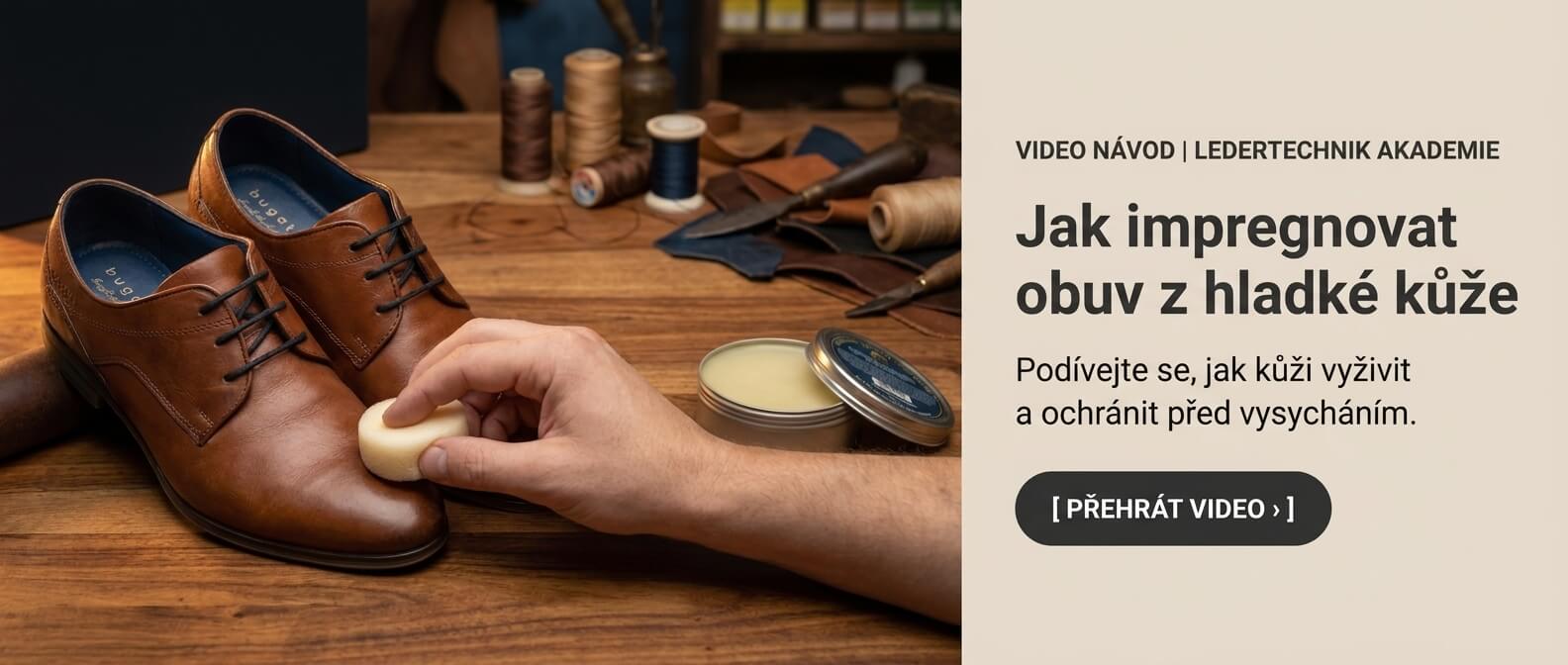 Video návod na impregnaci a výživu obuvi z hladké kůže pomocí ochranného vosku